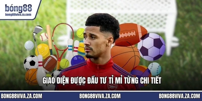 Giao diện được đầu tư tỉ mỉ từng chi tiết